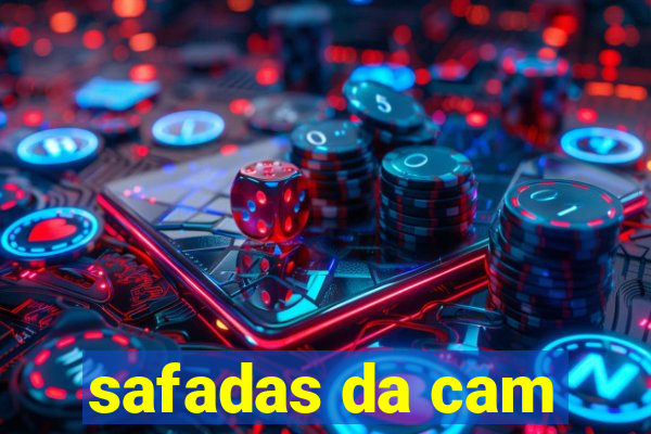 safadas da cam